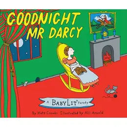 Goodnight Mr. Darcy Hard Cover Book