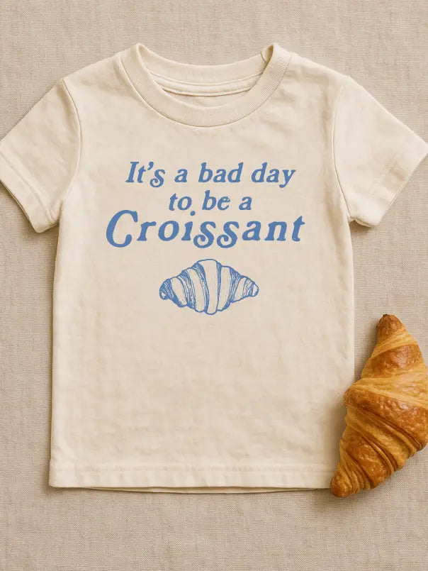 Bad Day to Be a Croissant Kids Tee