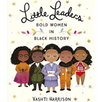 Little Leaders - Bold Women In Black History