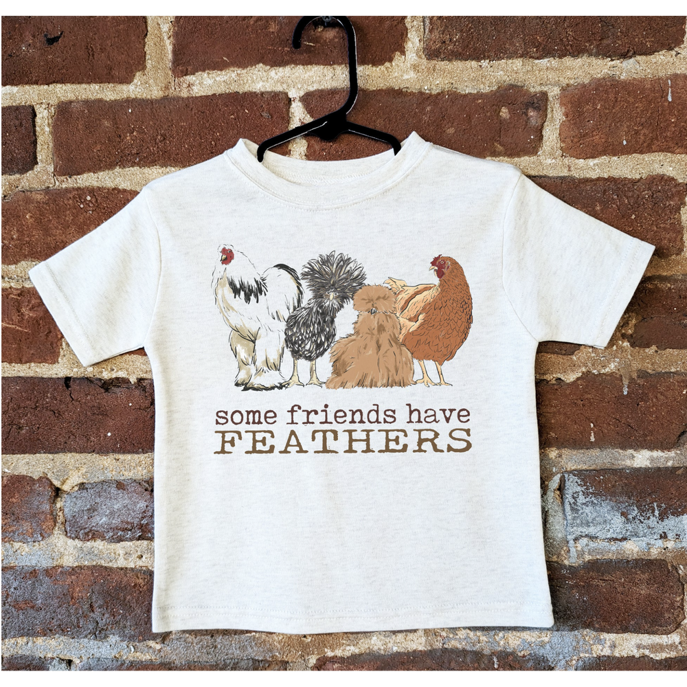 "Some Friends Have Feathers" Tee